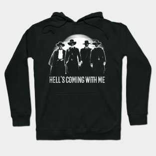 Tombstone Doc Holiday Hell's Coming with Me Hoodie